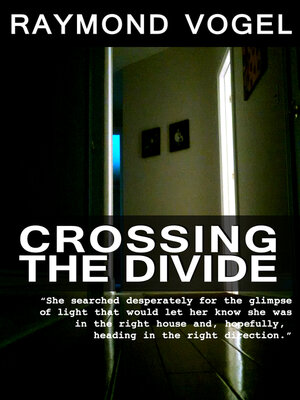 cover image of Crossing the Divide